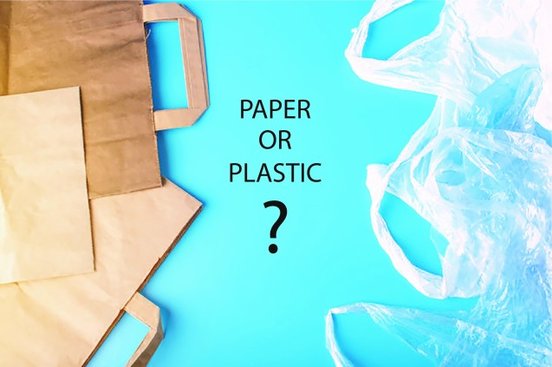 Sustainability!! Paper or Plastic, the choice is yours!!